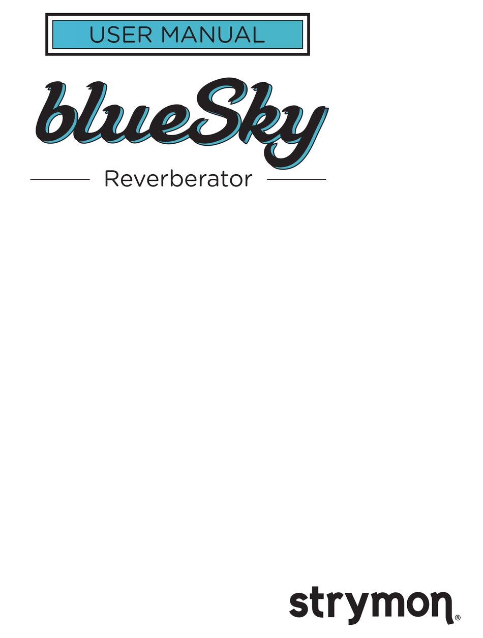 STRYMON BLUESKY USER MANUAL Pdf Download | ManualsLib