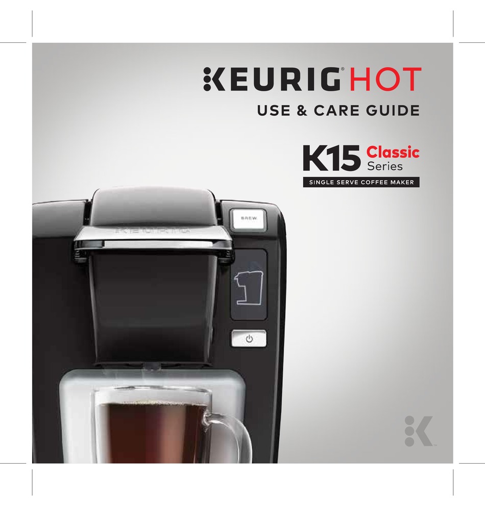 Keurig K15 Classic Series Use Care Manual Pdf Download Manualslib