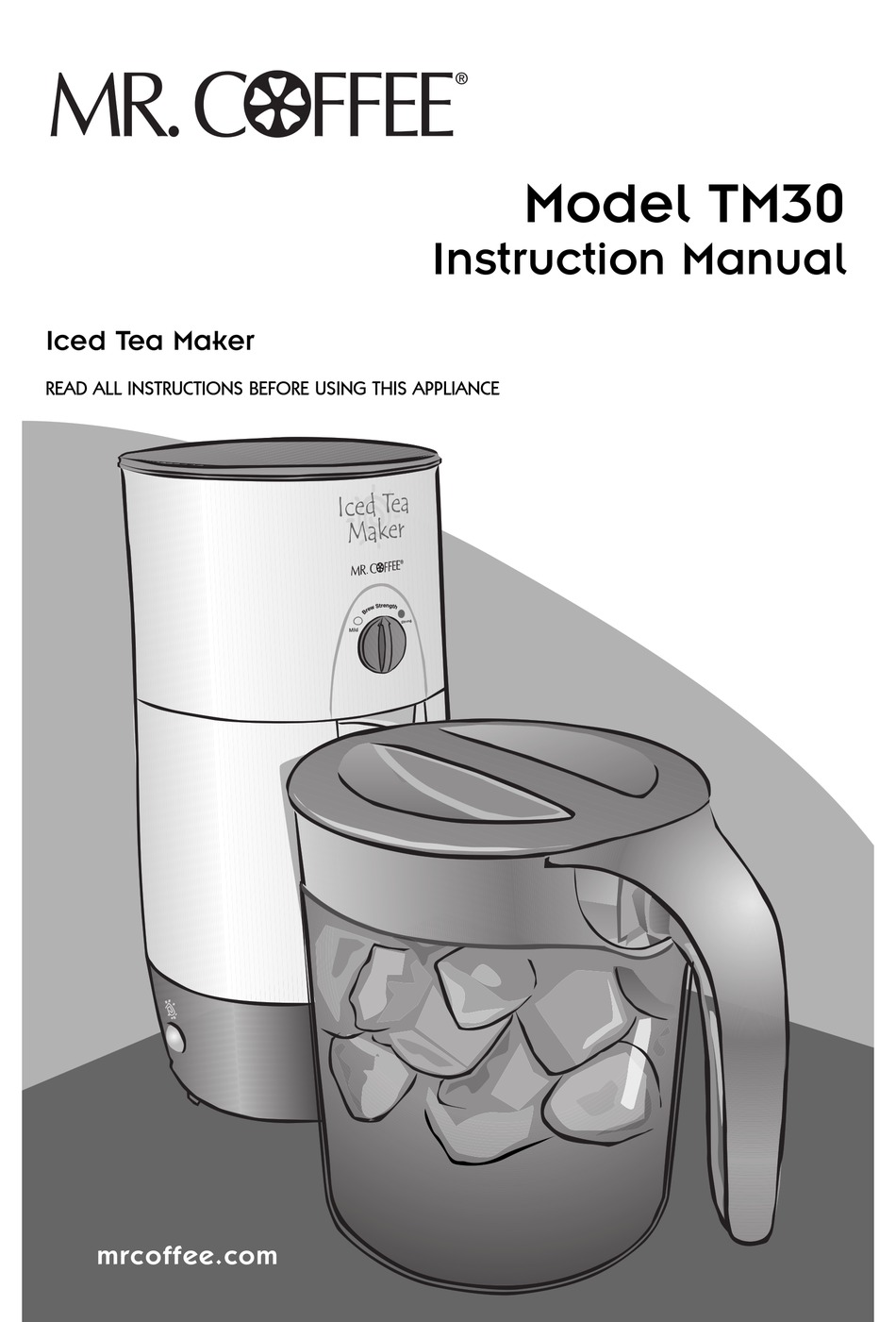 Mr. Coffee TM30 Instruction Manual - Iced Tea Maker