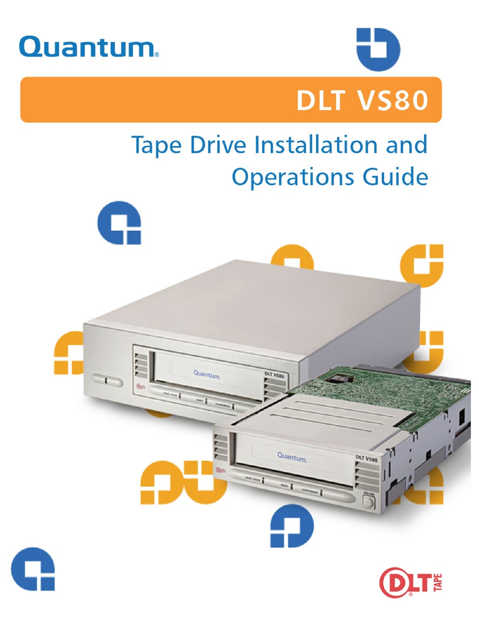 QUANTUM TAPE DRIVE DLT VS80 INSTALLATION AND OPERATION MANUAL Pdf