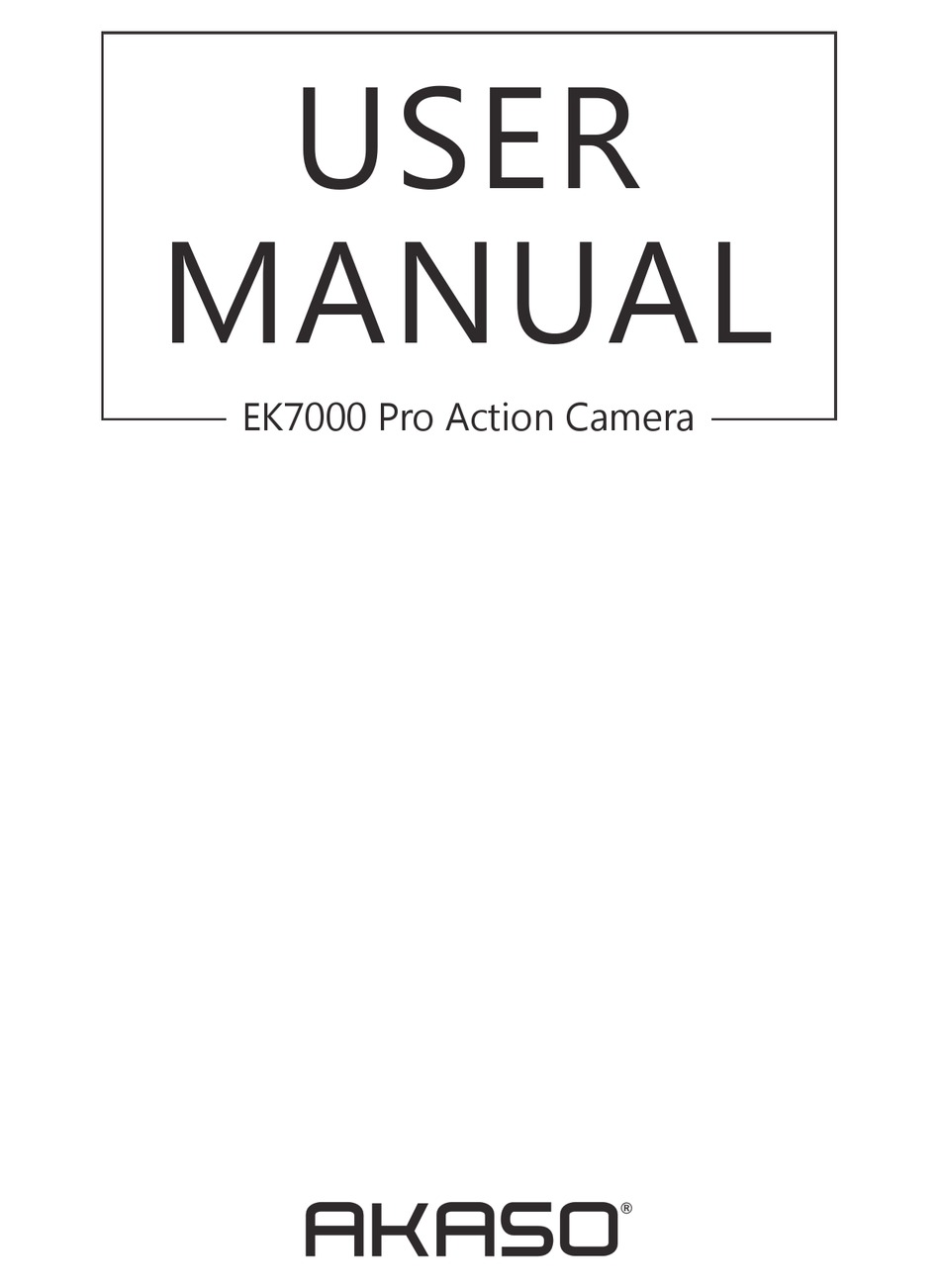 AKASO EK7000 USER MANUAL Pdf Download | ManualsLib