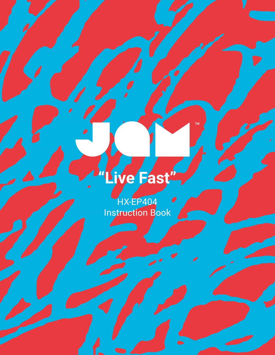 JAM AUDIO LIVE FAST HX-EP404 INSTRUCTION BOOK Pdf Download | ManualsLib