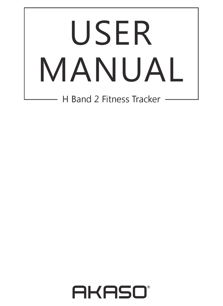 AKASO H BAND 2 USER MANUAL Pdf Download ManualsLib