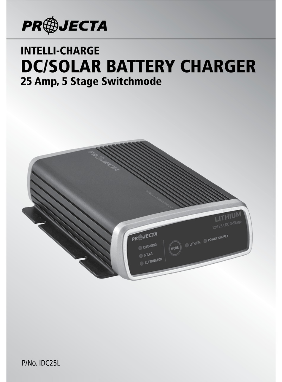 PROJECTA INTELLICHARGE DC/SOLAR BATTERY CHARGER IDC25L INSTRUCTION