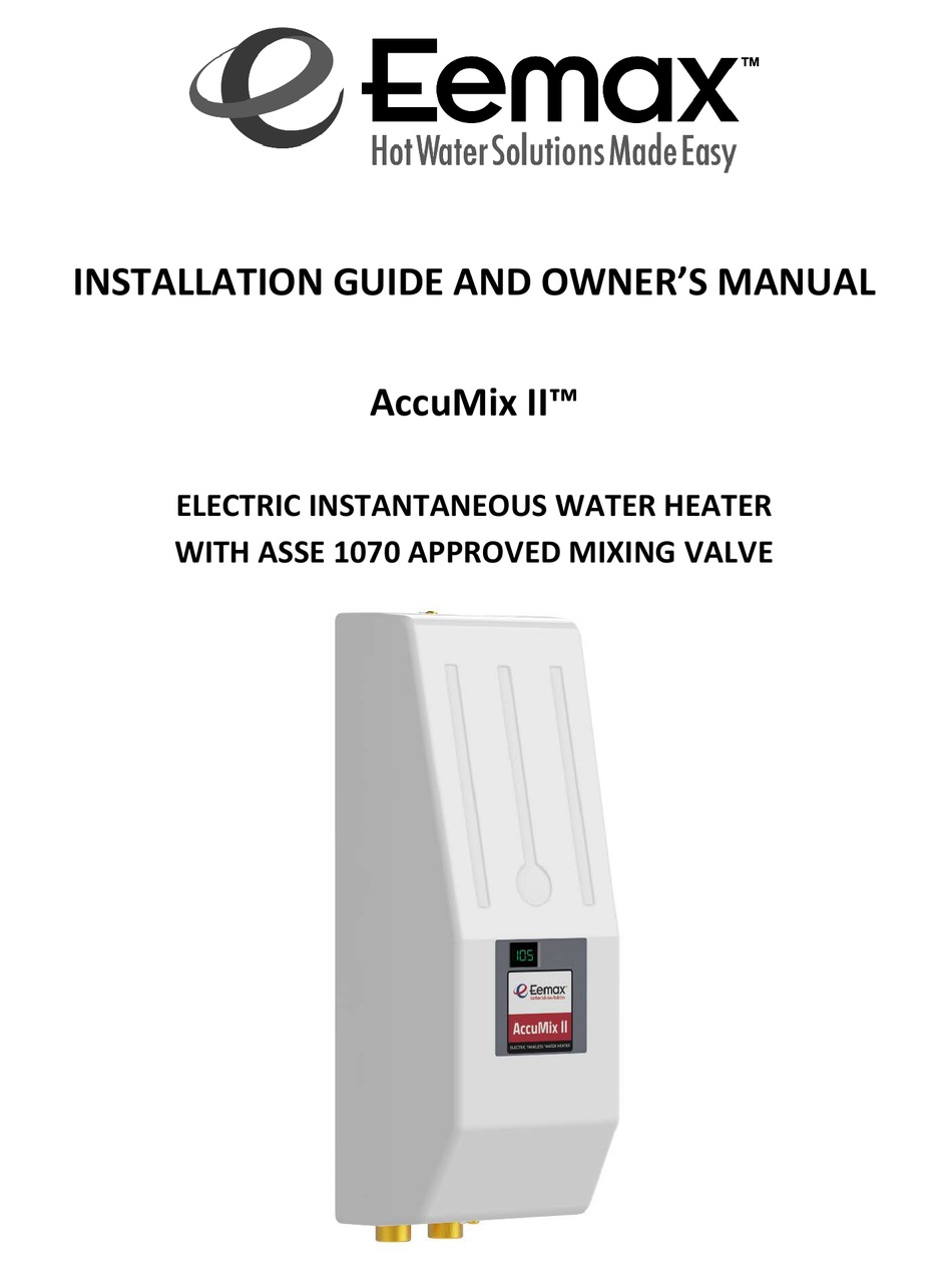 EEMAX ACCUMIX II WATER HEATER INSTALLATION MANUAL AND OWNER