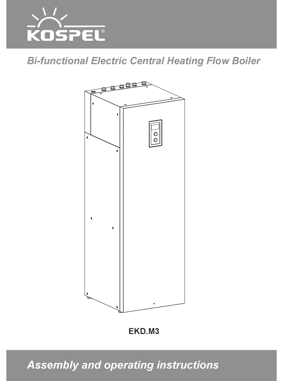 KOSPEL EKD.M3 BOILER ASSEMBLY AND OPERATING INSTRUCTIONS MANUAL