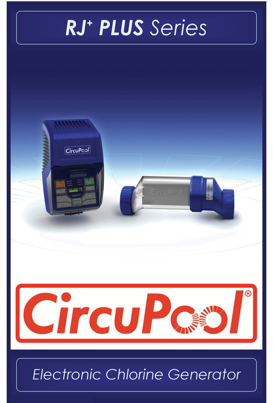 CIRCUPOOL RJ PLUS SERIES SWIMMING POOL FILTER OWNER
