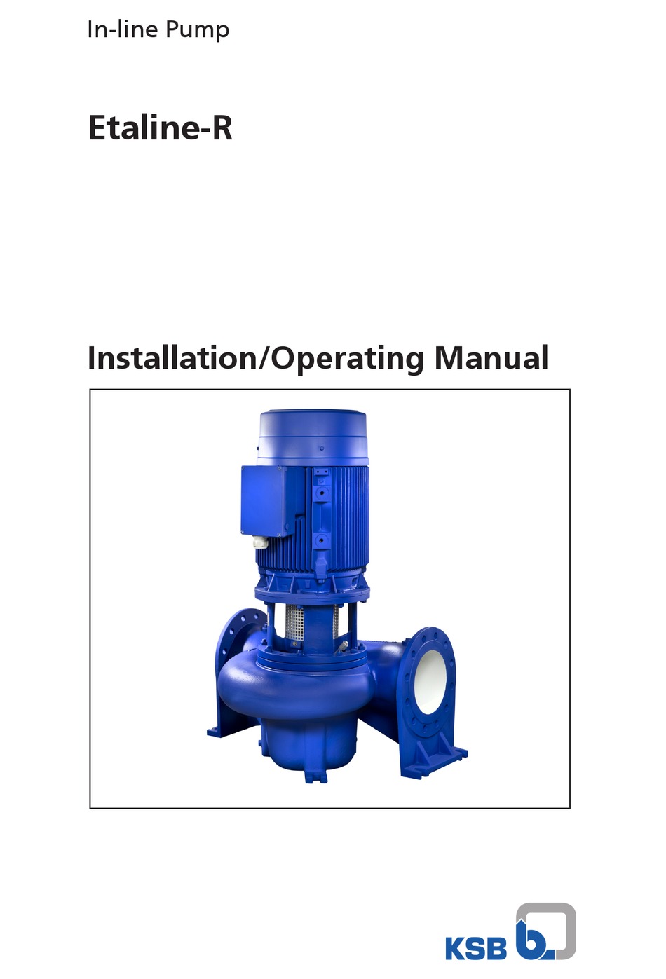 KSB ETALINE-R WATER PUMP INSTALLATION & OPERATING MANUAL | ManualsLib