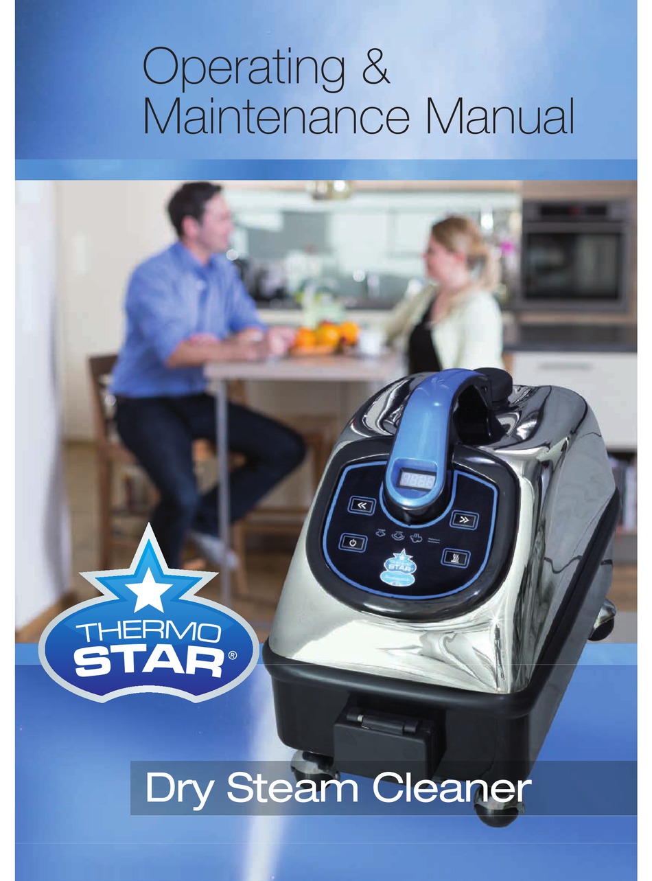 THERMOSTAR DRY STEAM CLEANER STEAM CLEANER OPERATING & MAINTENANCE