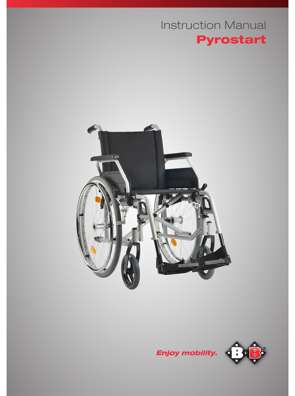 B+B PYROSTART WHEELCHAIR INSTRUCTION MANUAL | ManualsLib