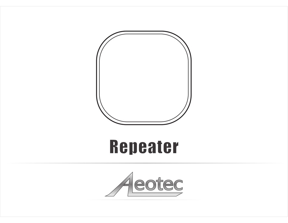 AEON LABS AEOTEC REPEATER REPEATER USER MANUAL ManualsLib