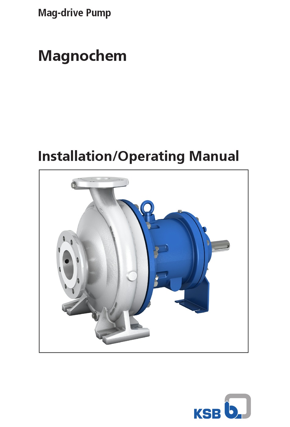 KSB MAGNOCHEM WATER PUMP INSTALLATION & OPERATING MANUAL ManualsLib