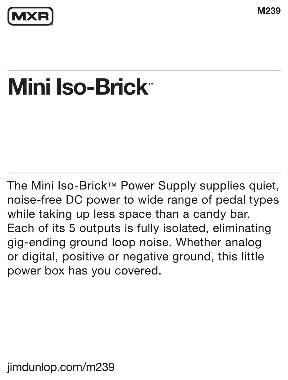 MXR MINI ISO-BRICK M239 POWER SUPPLY USER MANUAL | ManualsLib