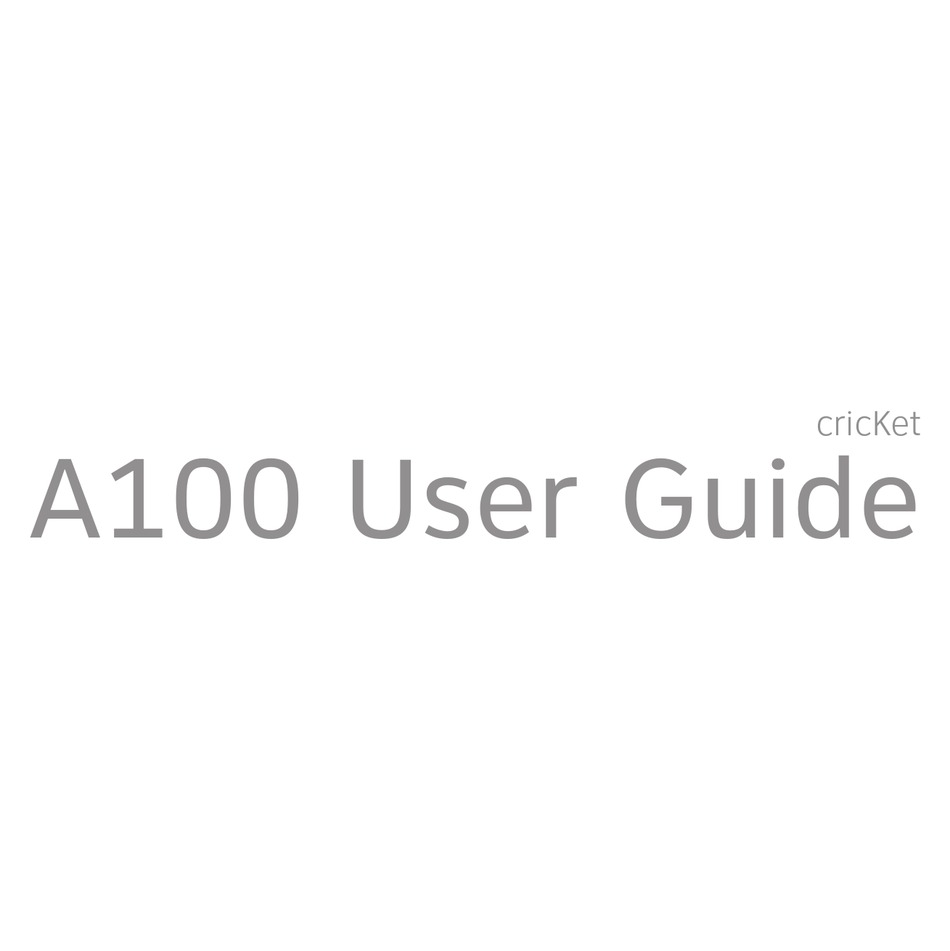 CRICKET A100 CELL PHONE USER MANUAL ManualsLib