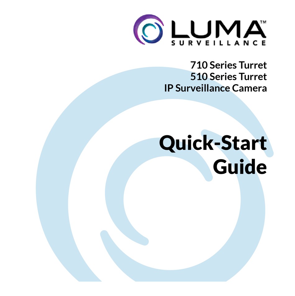 LUMA SURVEILLANCE TURRET 710 SERIES IP CAMERA QUICK START MANUAL |  ManualsLib