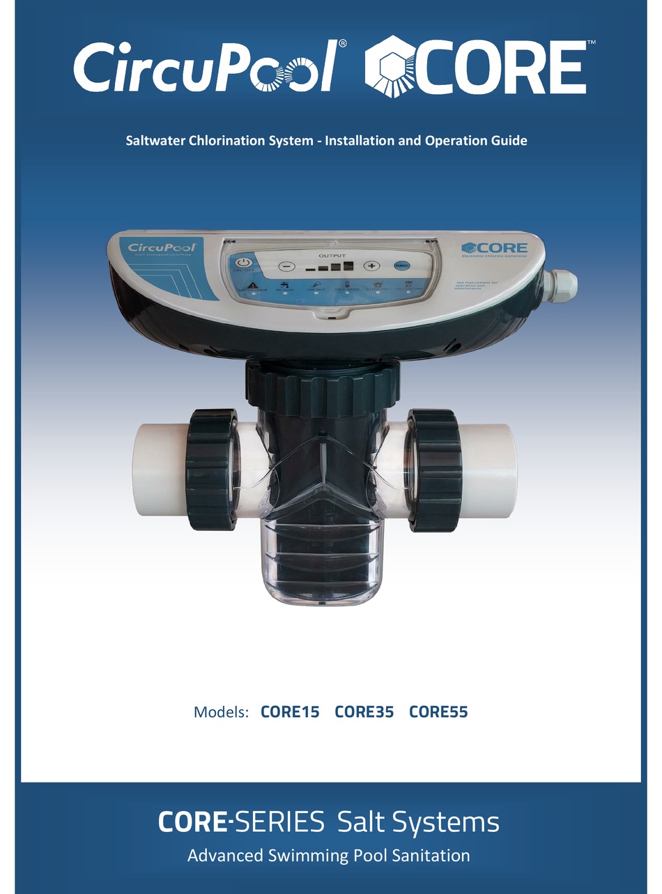 CIRCUPOOL CORE SERIES WATER FILTRATION SYSTEM INSTALLATION AND