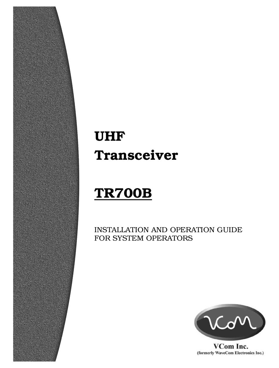 TR700B TRANSCEIVER INSTALLATION AND OPERATION MANUAL FOR SYSTEM