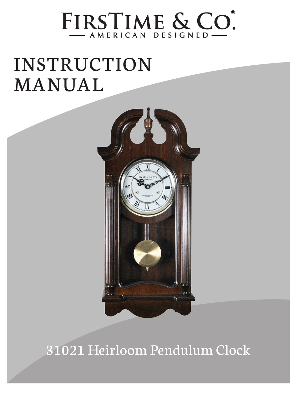 FIRSTIME HEIRLOOM PENDULUM CLOCK CLOCK INSTRUCTION MANUAL ManualsLib