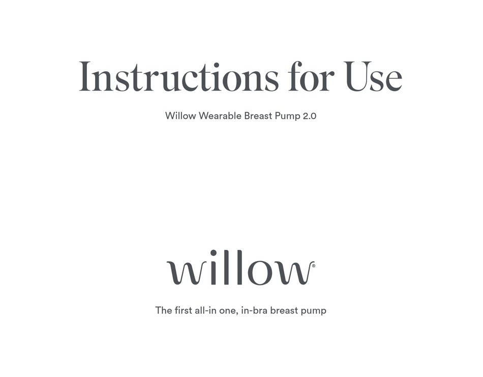 WILLOW WEARABLE BREAST PUMP 2.0 INSTRUCTIONS FOR USE MANUAL Pdf