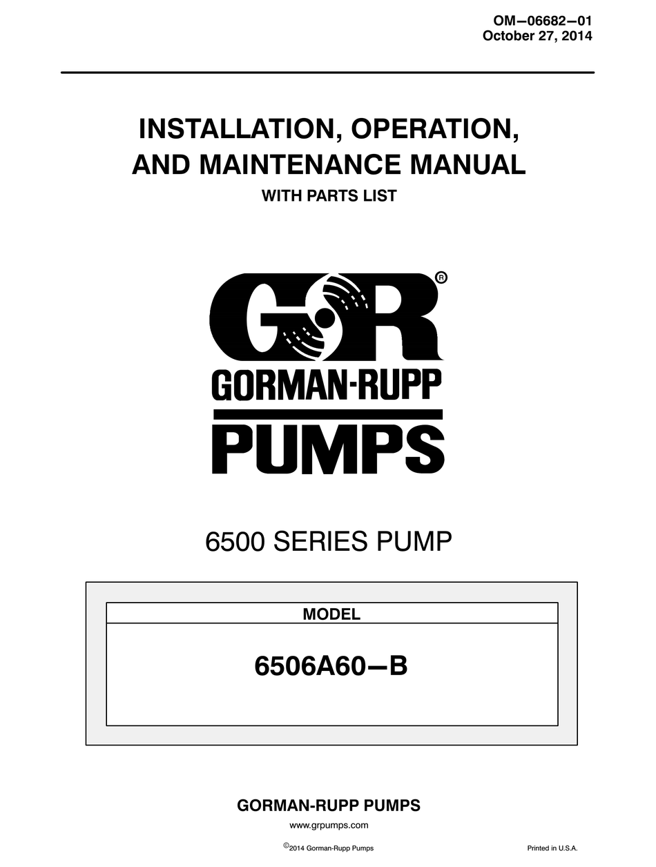 GORMAN-RUPP PUMPS 6500 SERIES WATER PUMP INSTALLATION, OPERATION, AND ...