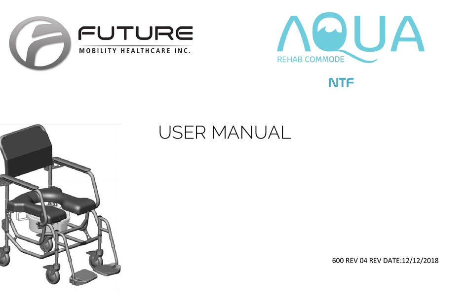 FUTURE MOBILITY HEALTHCARE AQUA REHAB COMMODE NTF USER MANUAL Pdf