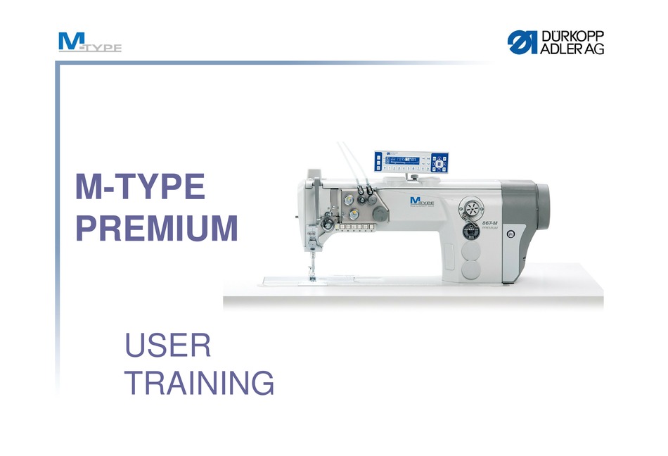 DURKOPP ADLER M-TYPE PREMIUM USER TRAINING MANUAL Pdf Download | ManualsLib