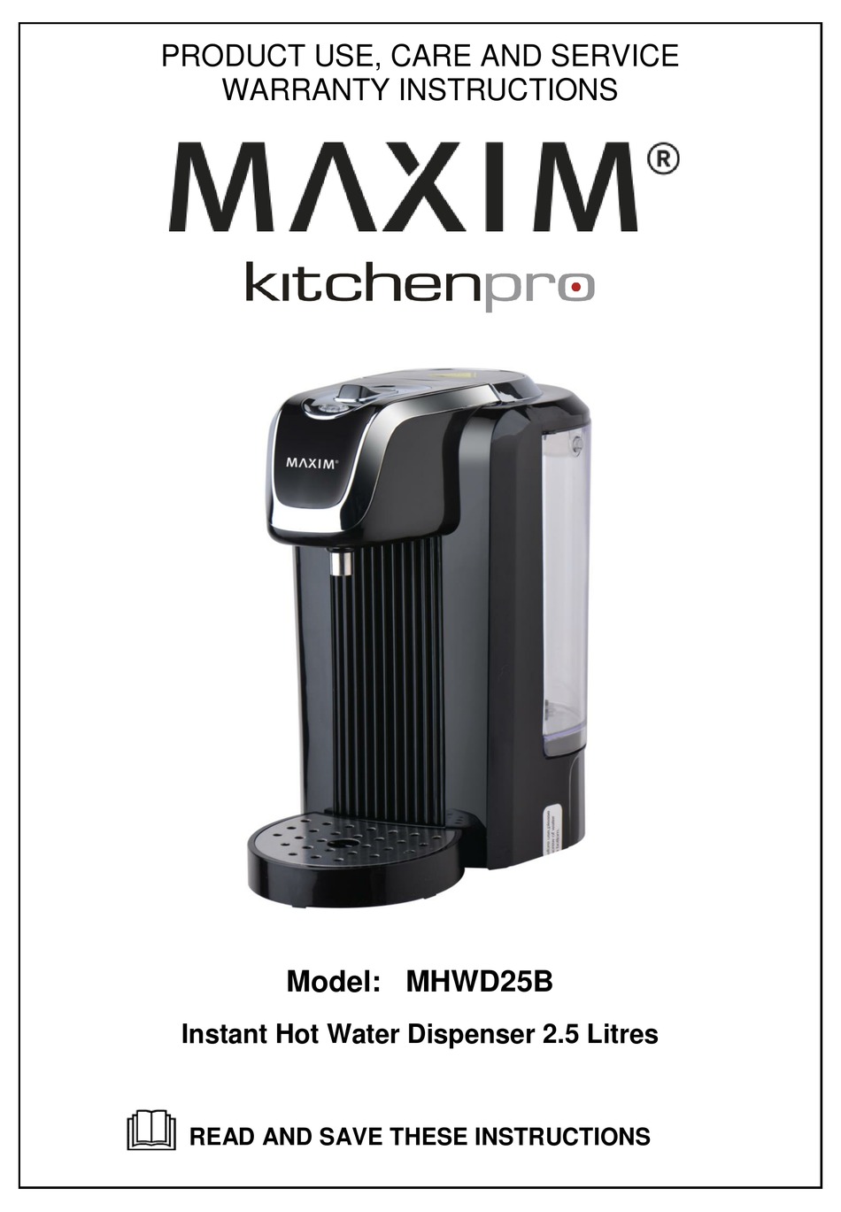MAXIM KITCHENPRO MHWD25B PRODUCT USE, CARE AND SERVICE WARRANTY