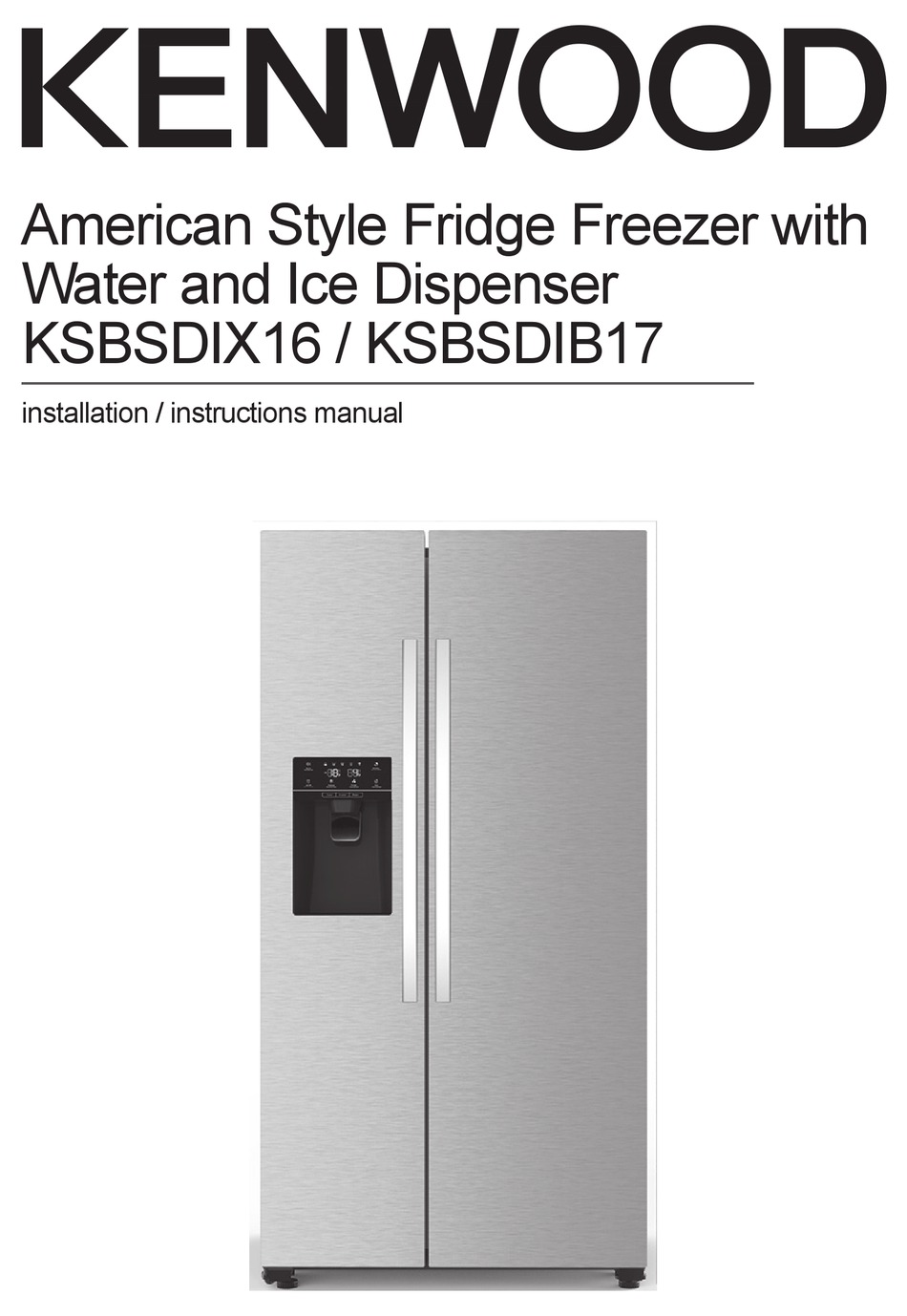 11+ Kenwood american style fridge freezer with water and ice dispenser model ksbsdix16 info