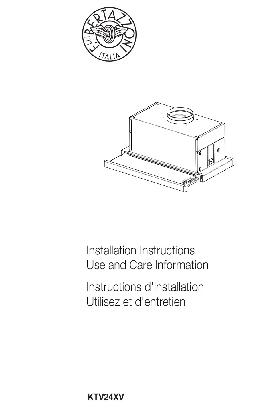 BERTAZZONI KTV24XV INSTALLATION INSTRUCTIONS; USE AND CARE INFORMATION