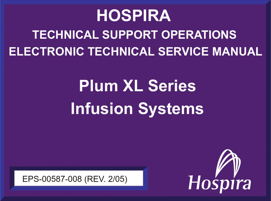 HOSPIRA PLUM XL SERIES TECHNICAL & SERVICE MANUAL Pdf Download ManualsLib