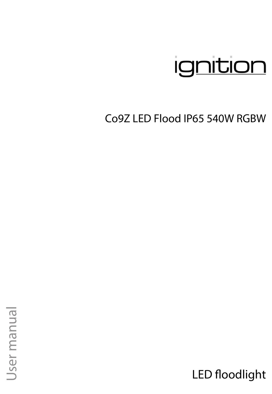 IGNITION CO9Z LED FLOOD IP65 540W RGBW USER MANUAL Pdf Download