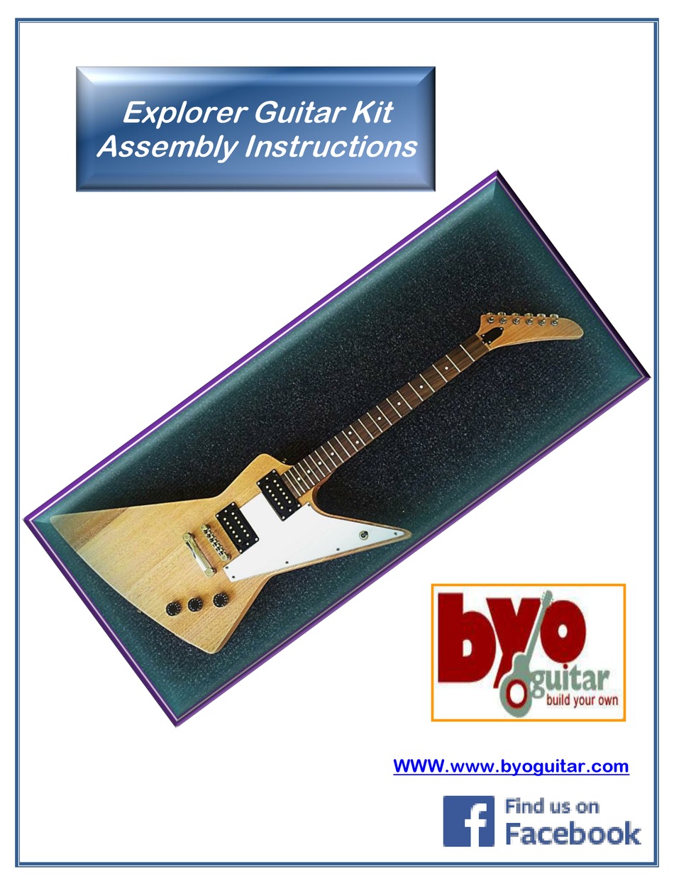 Byoguitar Explorer Guitar Kit Assembly Instructions Manual Pdf Download Manualslib