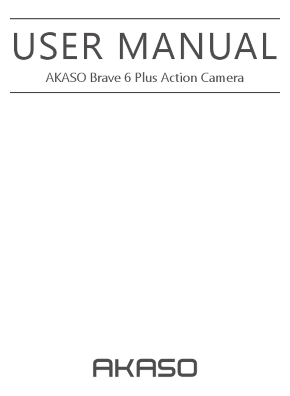 AKASO BRAVE 6 PLUS USER MANUAL Pdf Download | ManualsLib