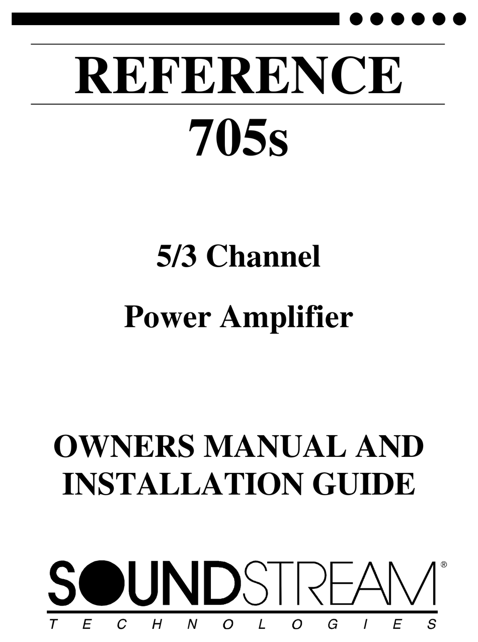 SOUNDSTREAM REFERENCE 705S OWNER'S MANUAL AND INSTALLATION MANUAL Pdf