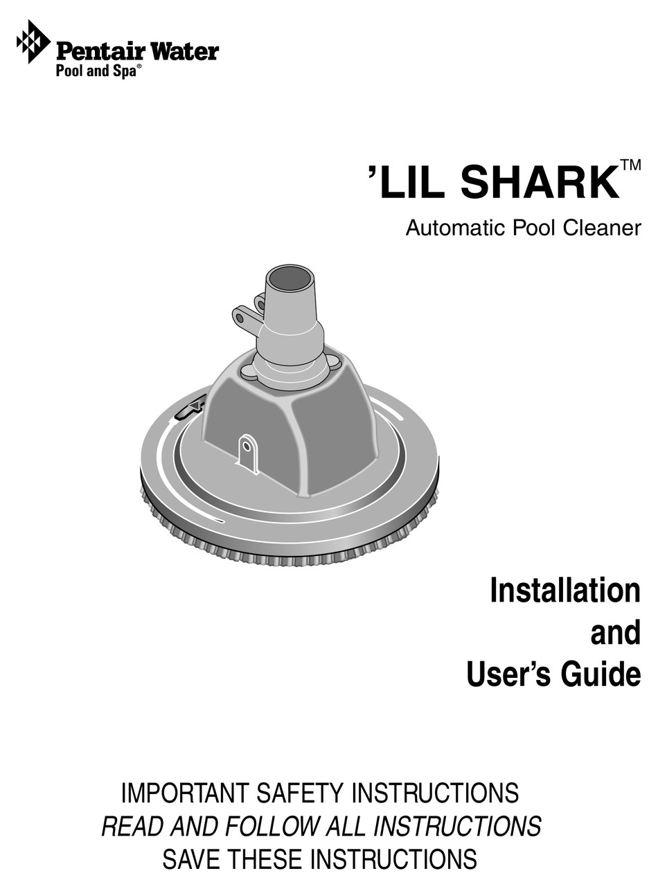 PENTAIR POOL PRODUCTS `LIL SHARK GW8000 INSTALLATION AND USER MANUAL