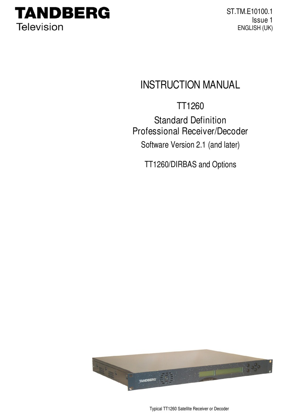 Tandberg TT1260 Standard Definition ASI SDI Receiver Decoder 1U Series 7 TT 1260 