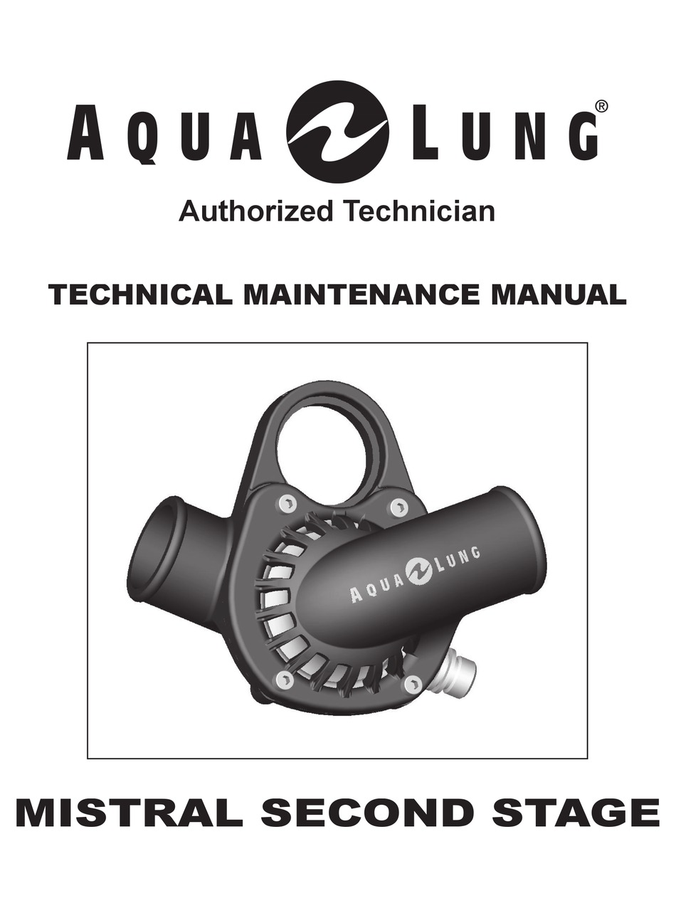 AQUA LUNG MISTRAL SECOND STAGE TECHNICAL MAINTENANCE MANUAL Pdf ...