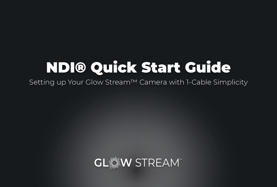 GLOW STREAM NDI QUICK START MANUAL Pdf Download ManualsLib