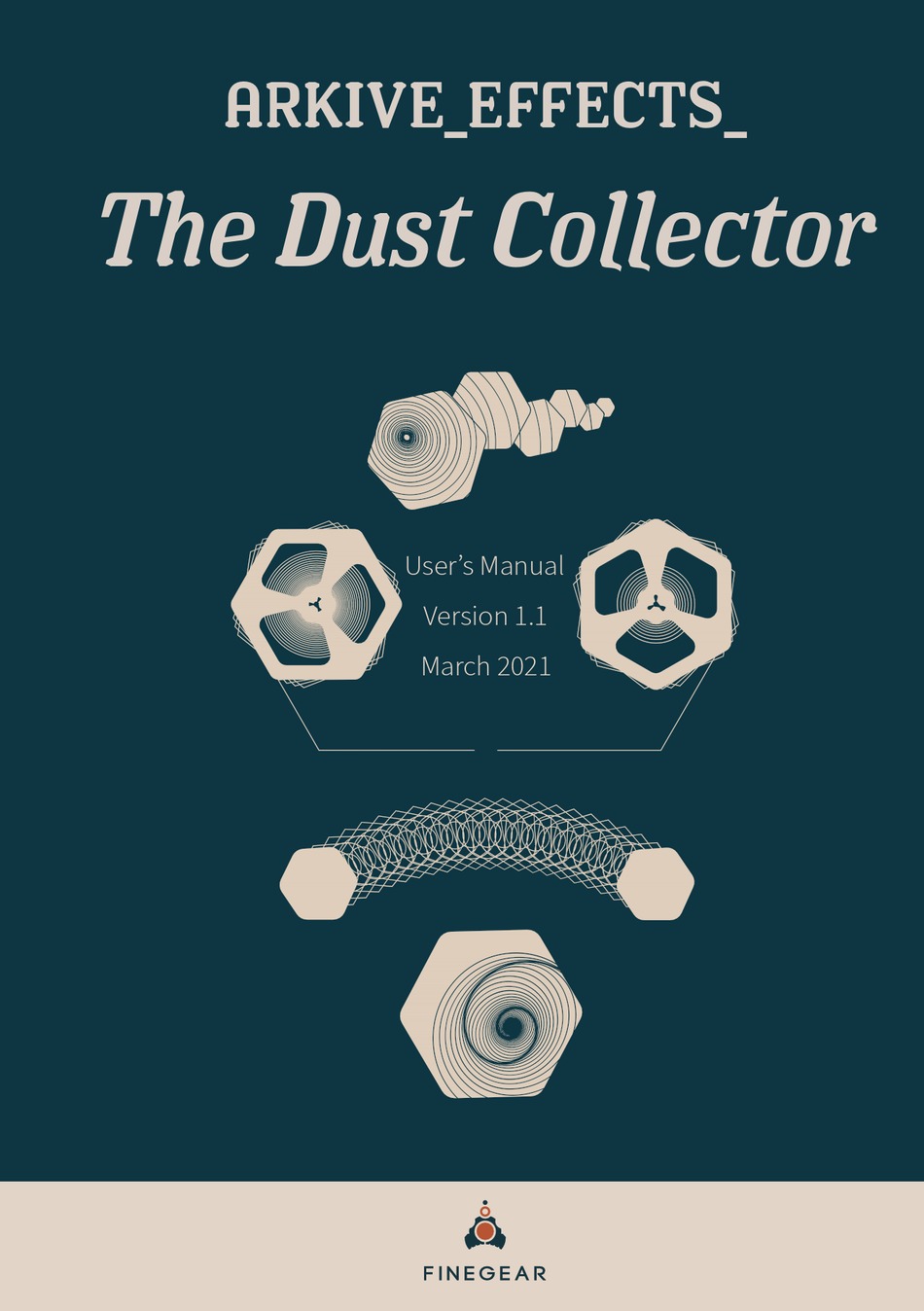 FINEGEAR ARKIVE EFFECTS THE DUST COLLECTOR USER MANUAL Pdf Download