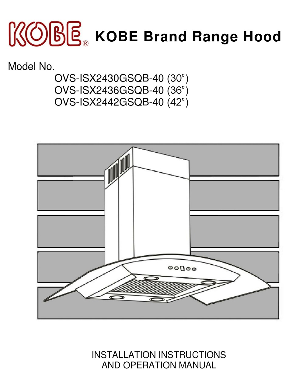 KOBE OVSISX2430GSQB40 INSTALLATION INSTRUCTIONS AND OPERATION MANUAL