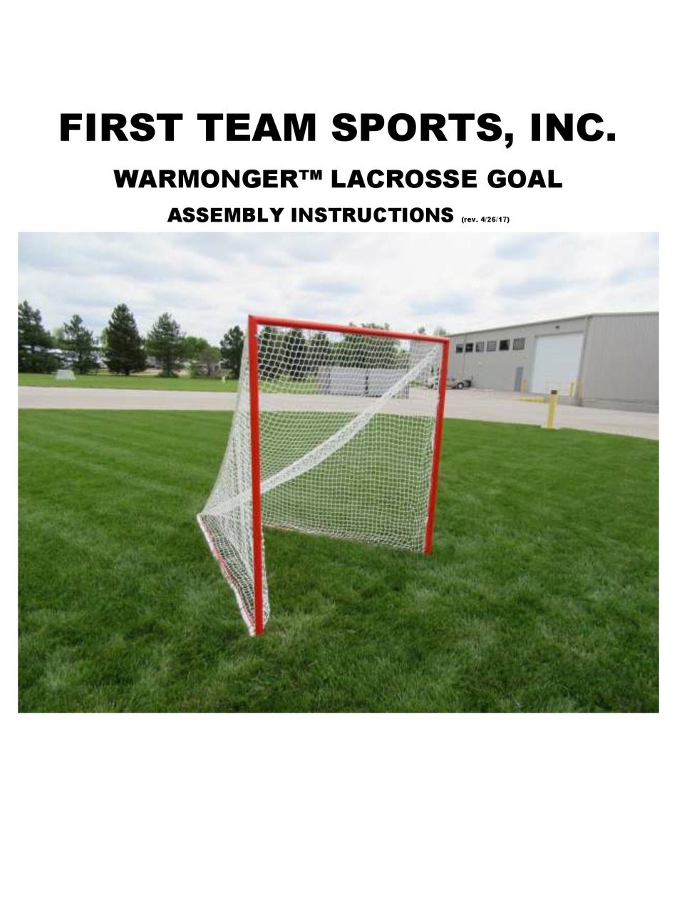 FIRST TEAM SPORTS WARMONGER LACROSSE GOAL ASSEMBLY INSTRUCTIONS MANUAL