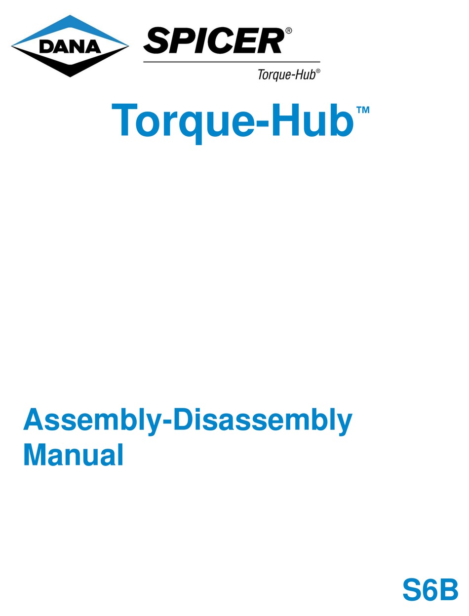 DANA SPICER TORQUEHUB S6B ASSEMBLY AND DISASSEMBLY Pdf Download