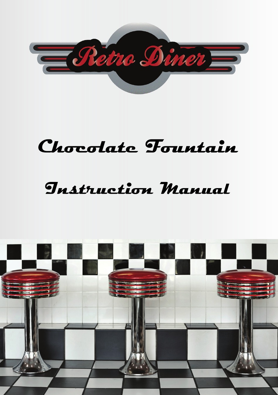 GOURMET GADGETRY RETRO DINER CHOCOLATE FOUNTAIN INSTRUCTION MANUAL Pdf