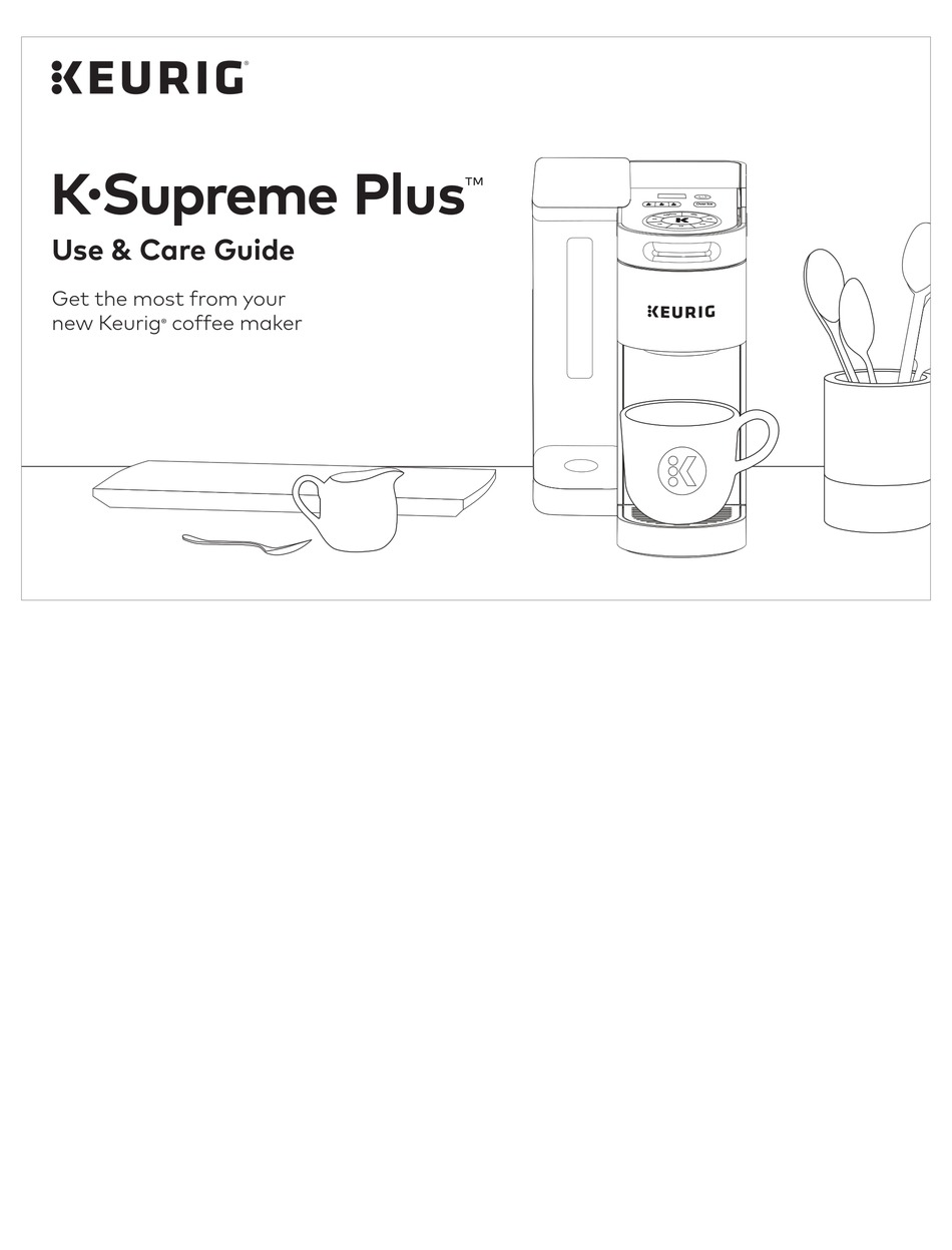KEURIG KSUPREME PLUS USE & CARE MANUAL Pdf Download ManualsLib