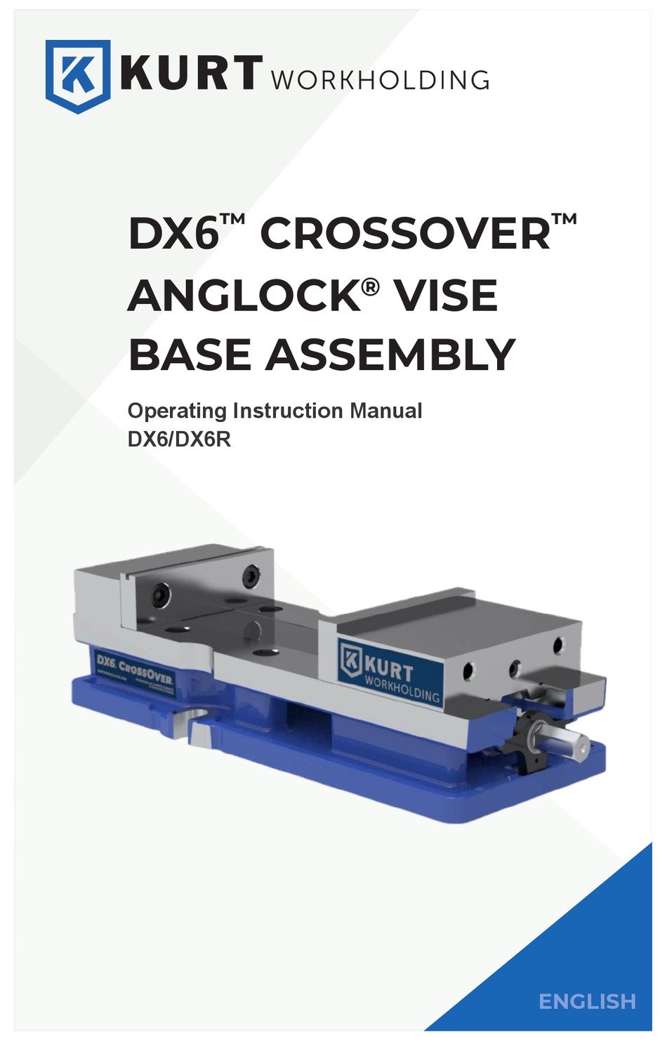 KURT CROSSOVER ANGLOCK VISE DX6 OPERATING INSTRUCTIONS MANUAL Pdf