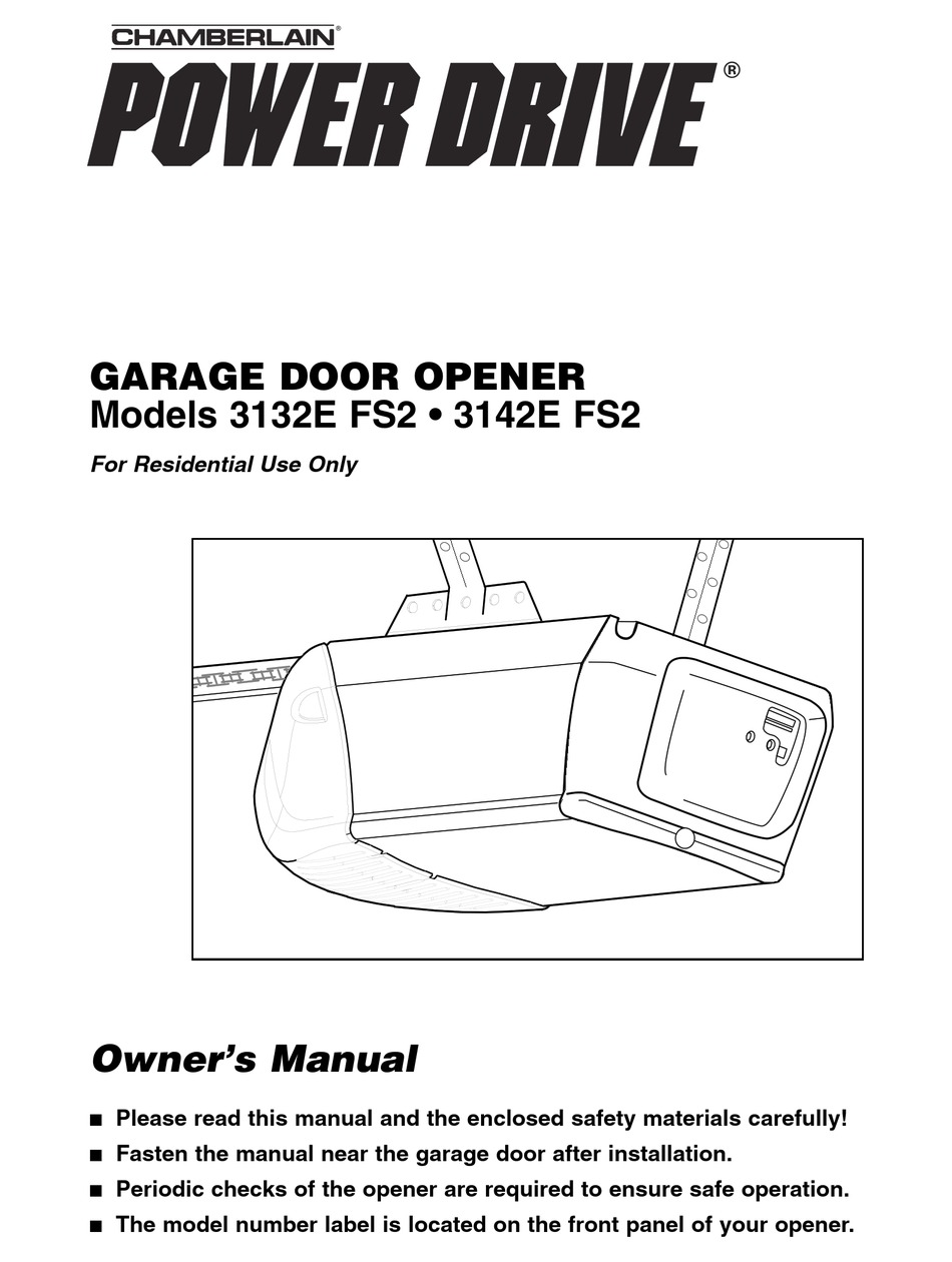 CHAMBERLAIN POWER DRIVE 3132E FS2 GARAGE DOOR OPENER OWNER