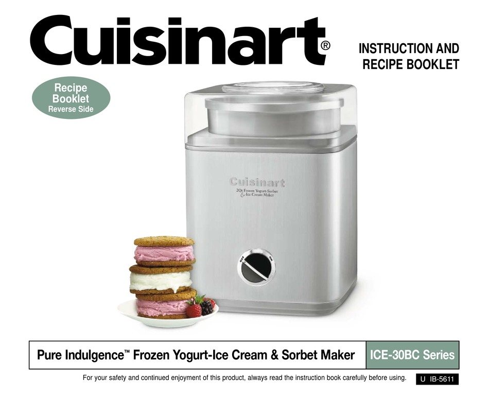 CUISINART PURE INDULGENCE ICE30BC SERIES ICE CREAM MAKER INSTRUCTION