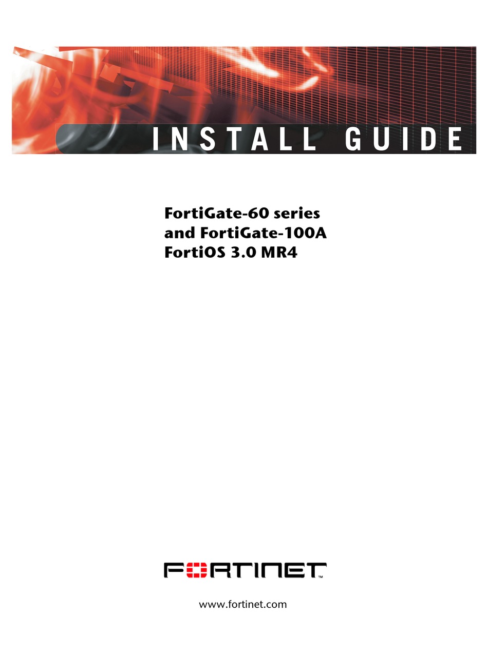 FORTINET FORTIGATE FORTIGATE-100A INSTALL MANUAL Pdf Download | ManualsLib