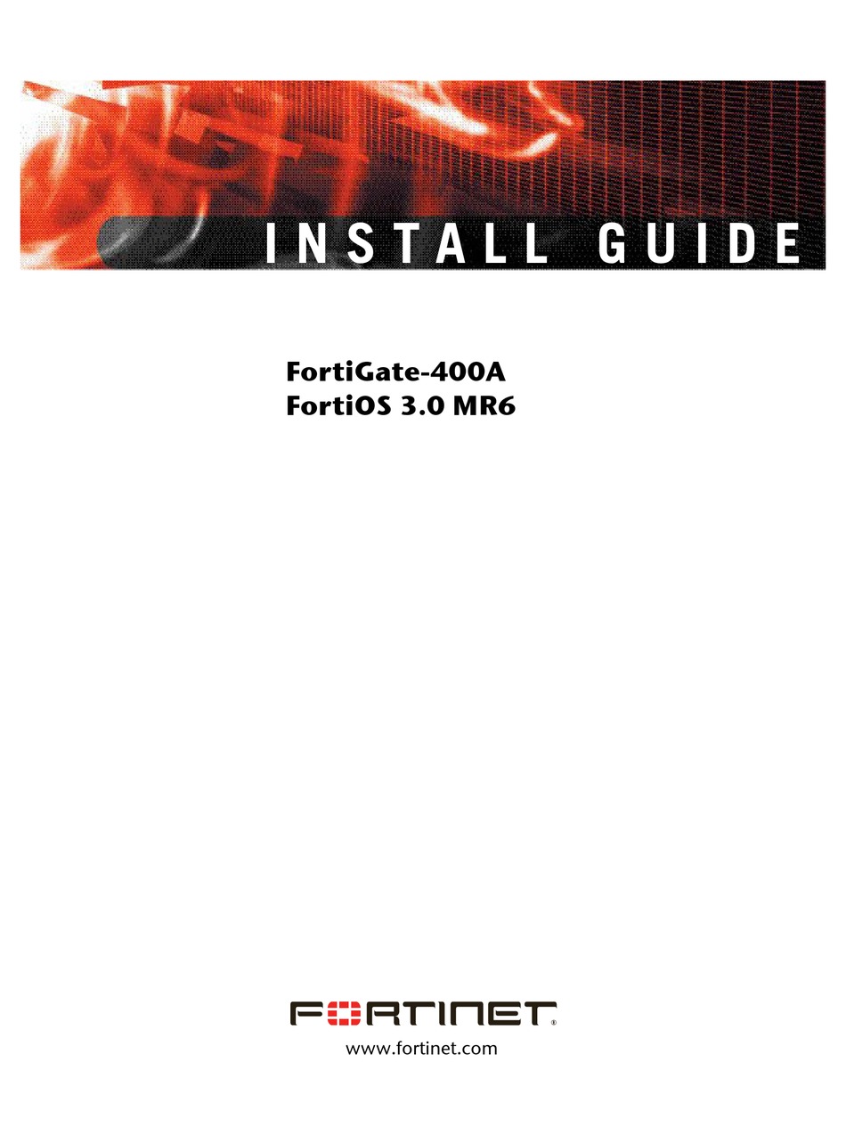 FORTINET FORTIGATE FORTIGATE 400A FIREWALL INSTALL MANUAL ManualsLib