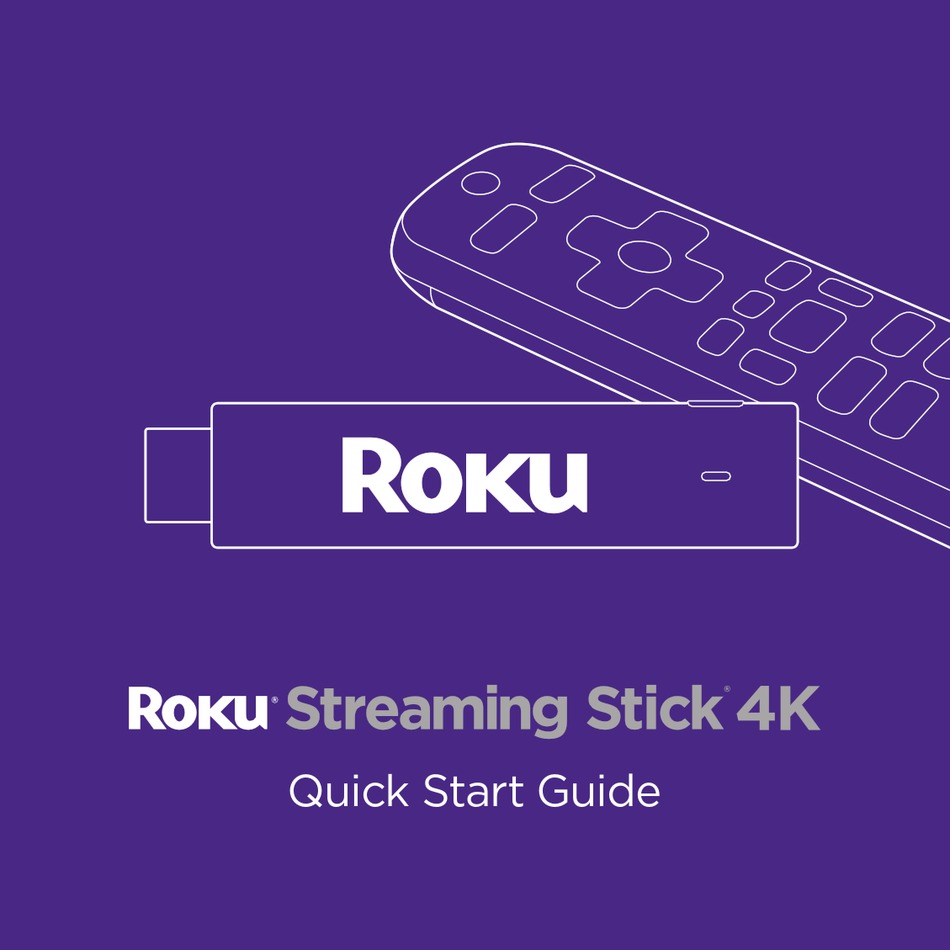 ROKU STREAMING STICK 4K QUICK START MANUAL Pdf Download ManualsLib